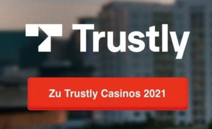 Die besten Trustly Online Casinos 2024