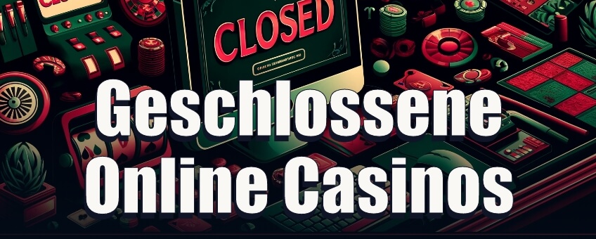 Geschlossene Online Casinos - die Liste mit Gründe