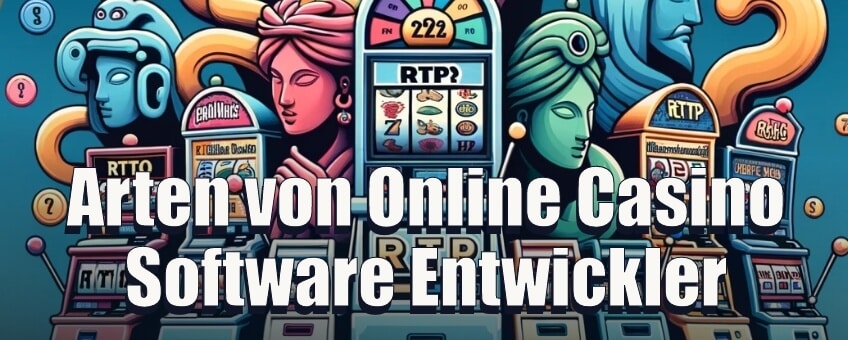 Arten von Online Casino Software Entwickler