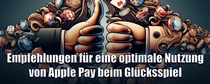 Empfehlungen für eine optimale Nutzung von Apple Pay beim Glücksspiel