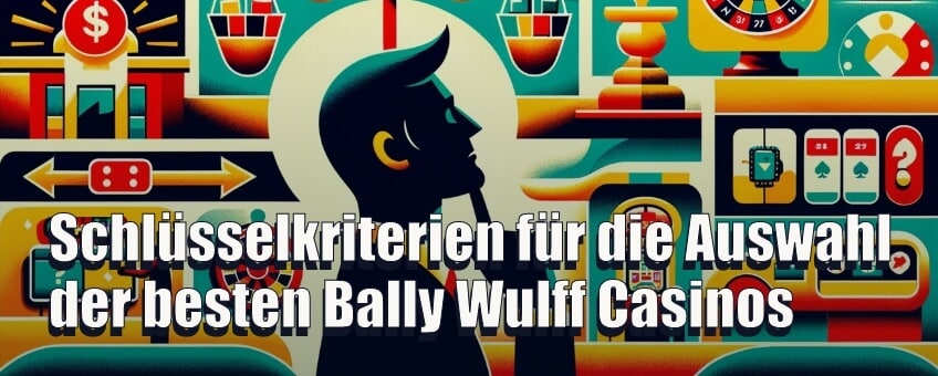 Schlüsselkriterien für die Auswahl der besten Bally Wulff Casinos