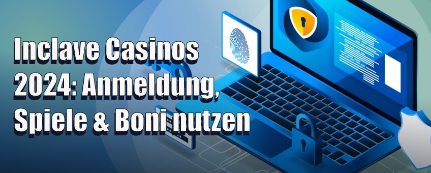 Inclave Casinos Anmeldung, Spiele & Boni nutzen