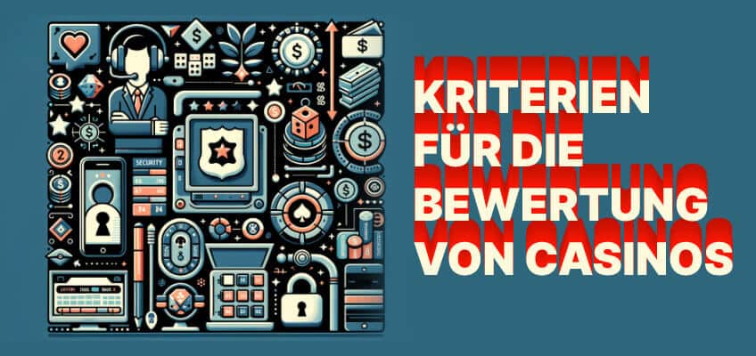 Kriterien für die Bewertung von Casinos