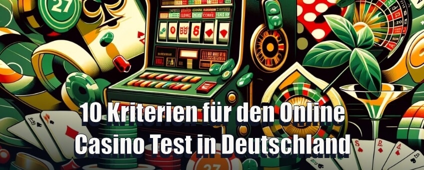 10 Kriterien für den Online Casino Test in Deutschland
