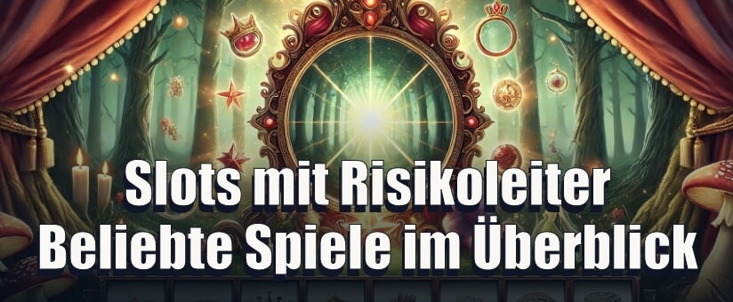 Slots mit Risikoleiter Beliebte Spiele im Überblick